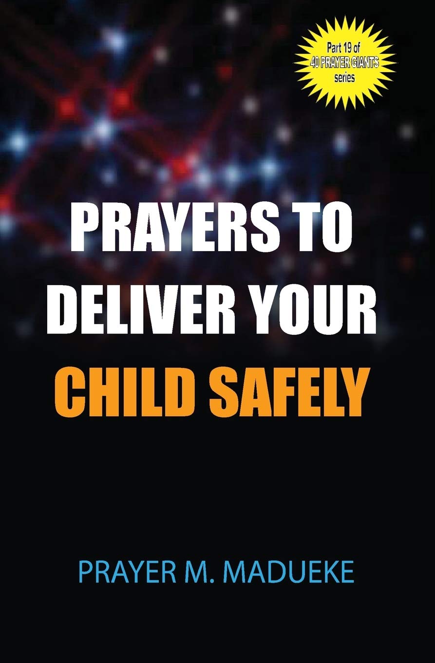 Prayers to deliver your child safely (40 Prayer Giants, Band 42) Religion & Esotericism