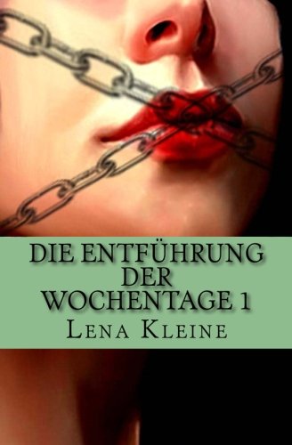 Die Entführung der Wochentage: Verraten Eroticism