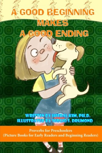 A Good Beginning Makes a Good Ending: Picture Books for Early Readers and Beginner Readers book