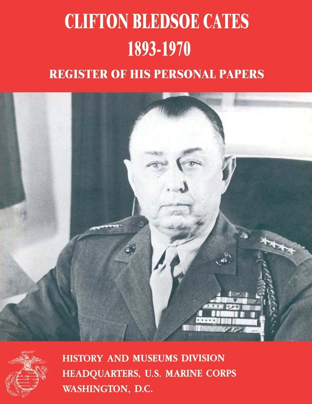 Clifton Bledsoe Cates, 1893-1970: Register of His Personal Papers book