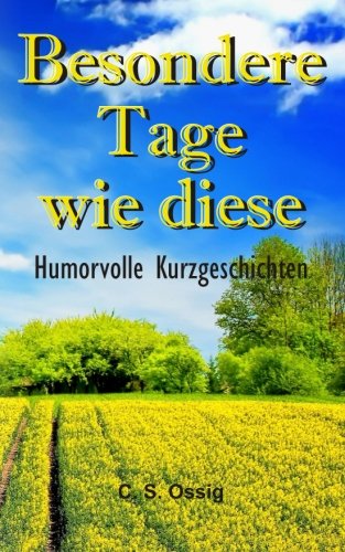 Besondere Tage wie diese: Humorvolle Kurzgeschichten book