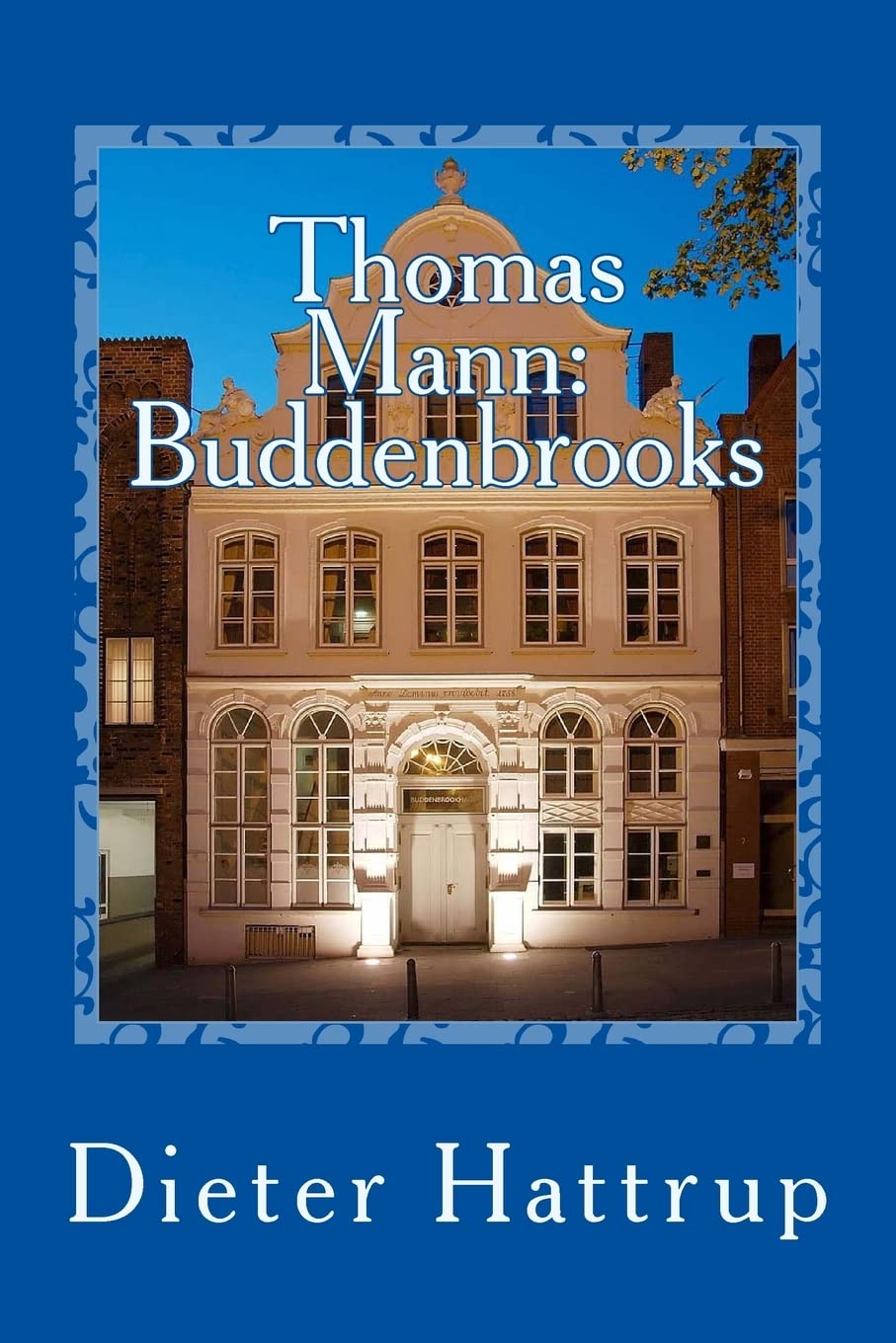 Thomas Mann: Buddenbrooks: Verfall einer Familie - Kurzfassung International