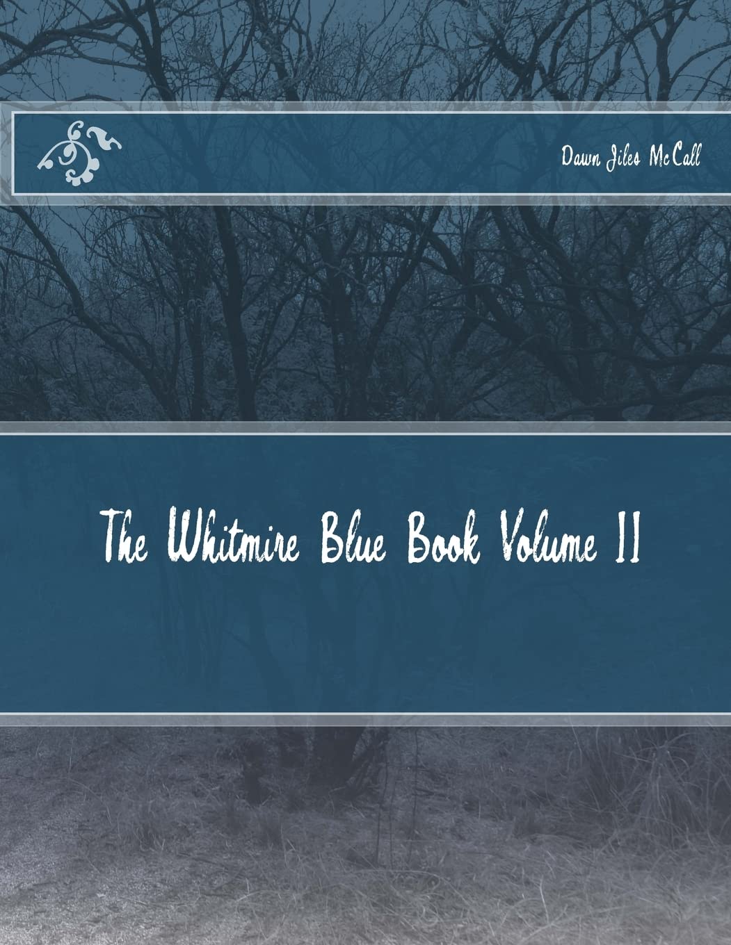 The Whitmire Blue Book Volume II (The Whitmire Blue Book Volume Two, Band 1) Politics & History