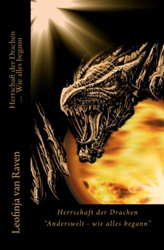 "Herrschaft der Drachen" Anderswelt - wie alles begann": Die Vorgeschichte zur Trilogie Books