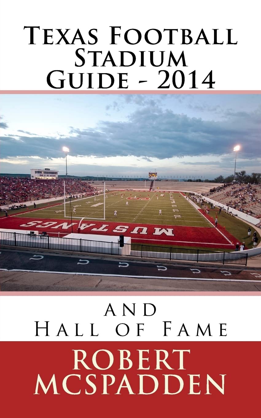 Texas Football Stadium Guide 2014: and Hall of Fame Leisure & Fun