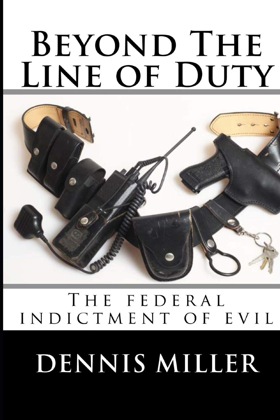 Beyond The Line of Duty: The federal indictment of evil Suspense & Thrillers