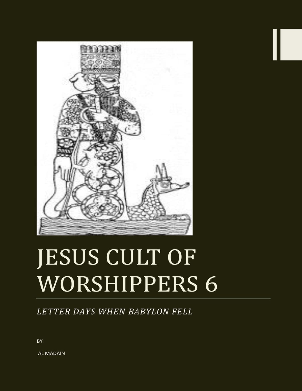 Jesus cult of worshippers 6: Letter days when Babylon Fell Religion & Esotericism