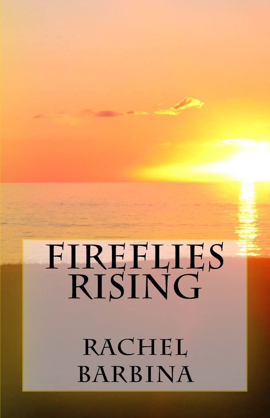 Fireflies Rising (Rachel Reigle Series, Band 1) Fantasy & Sci-Fi
