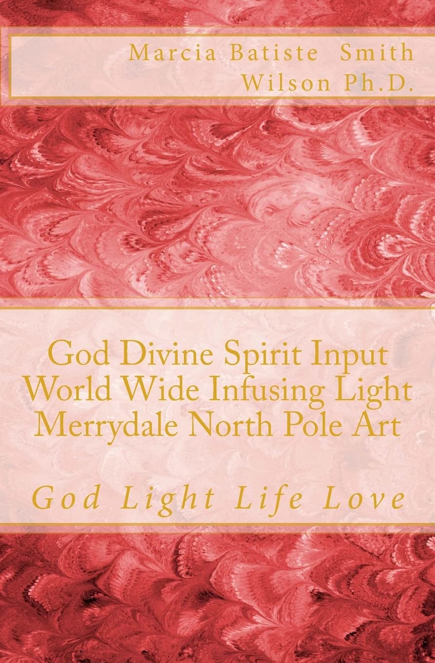 God Divine Spirit Input World Wide Infusing Light Merrydale North Pole Art: God Light Life Love Religion & Esotericism