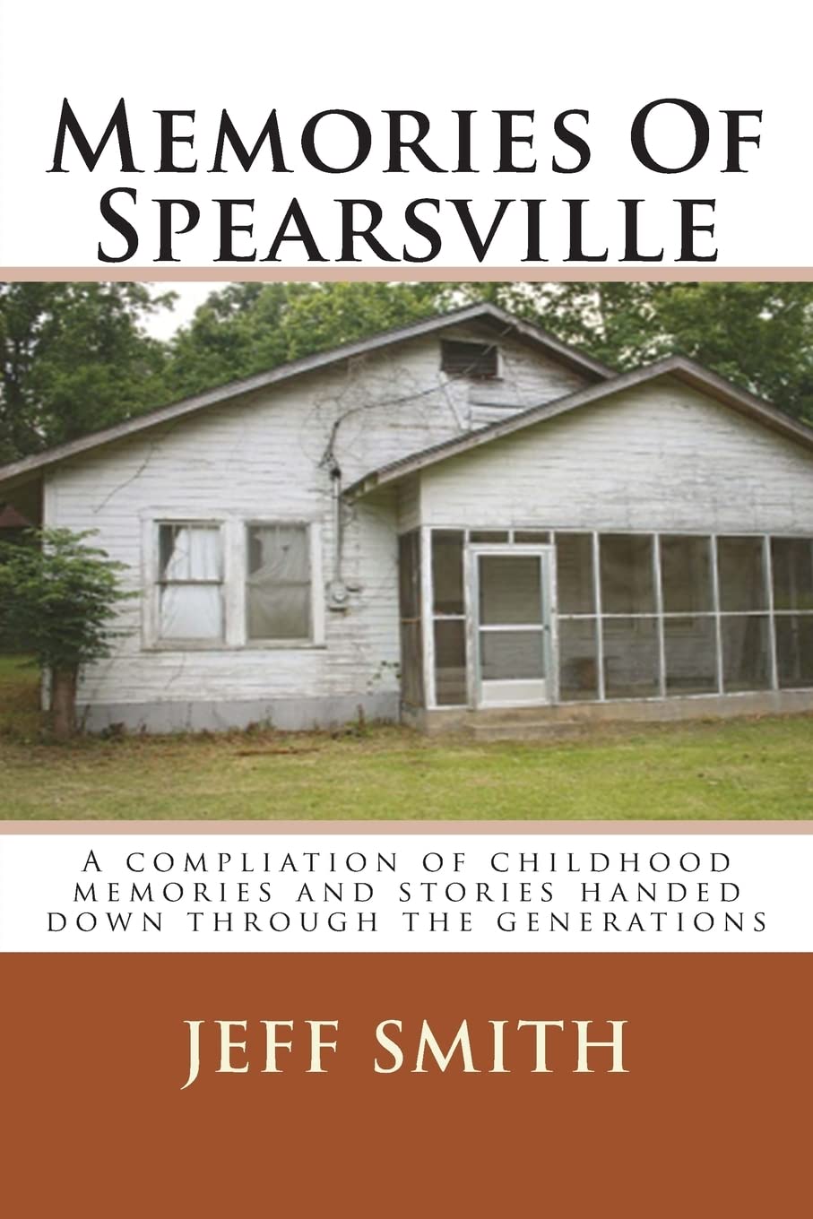 Memories Of Spearsville: A Compilation of Childhood Memories And Stories Handed Down Through The Generations Contemporary literature Books