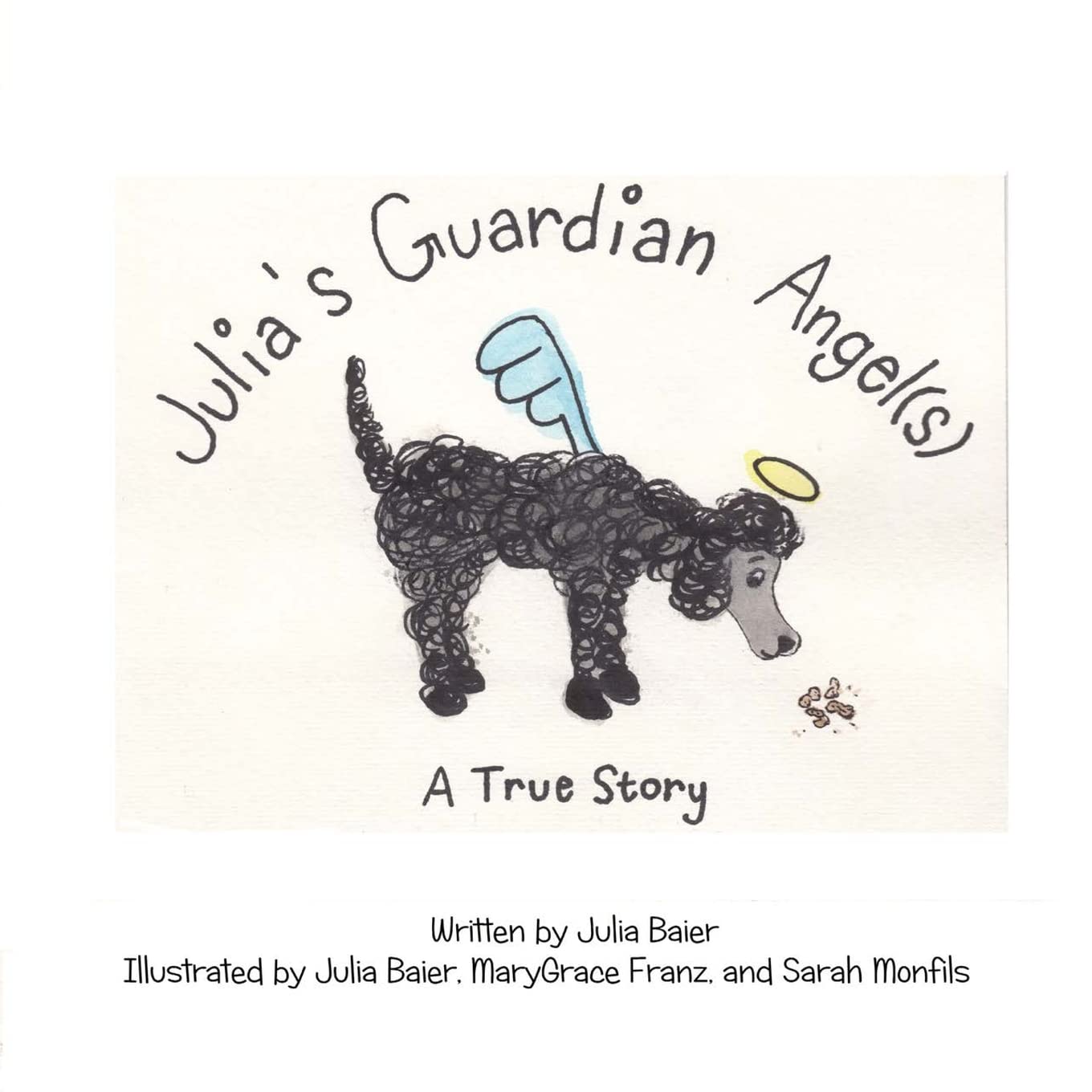 Julia's Guardian Angel(s): A True Story Books