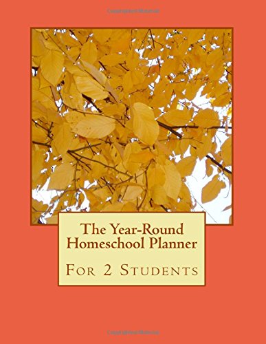 The Year-Round Homeschool Planner: For 2 Students Study Guides