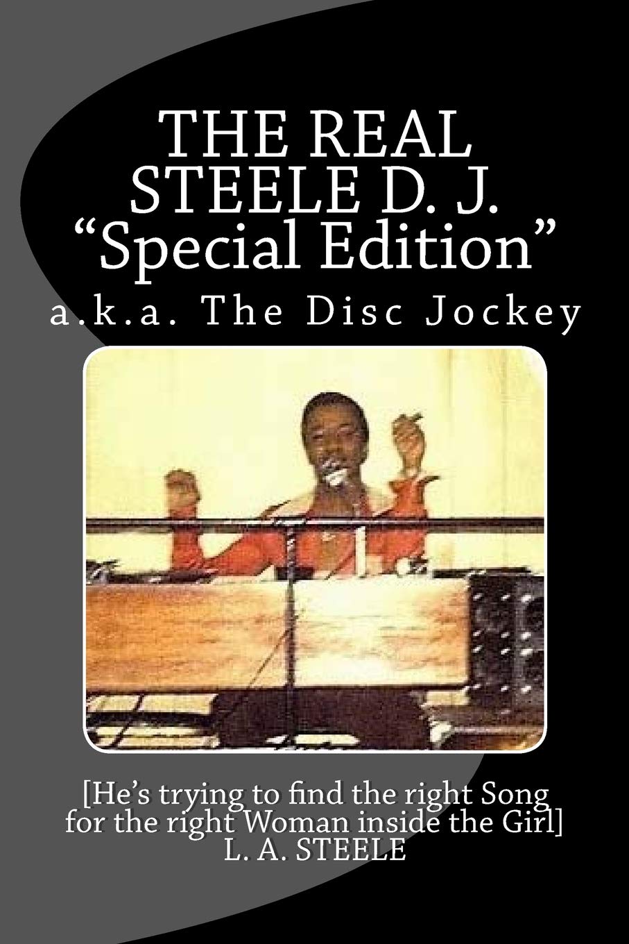 "THE REAL STEELE D. J." Special Edition: The Disc Jockey Art & Literature