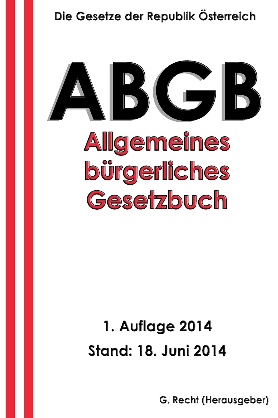 Das ABGB - Allgemeines Bürgerliches Gesetzbuch Law