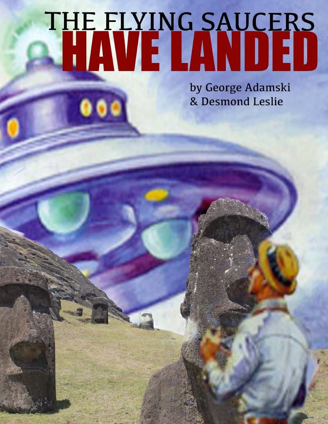 The Flying Saucers Have Landed book