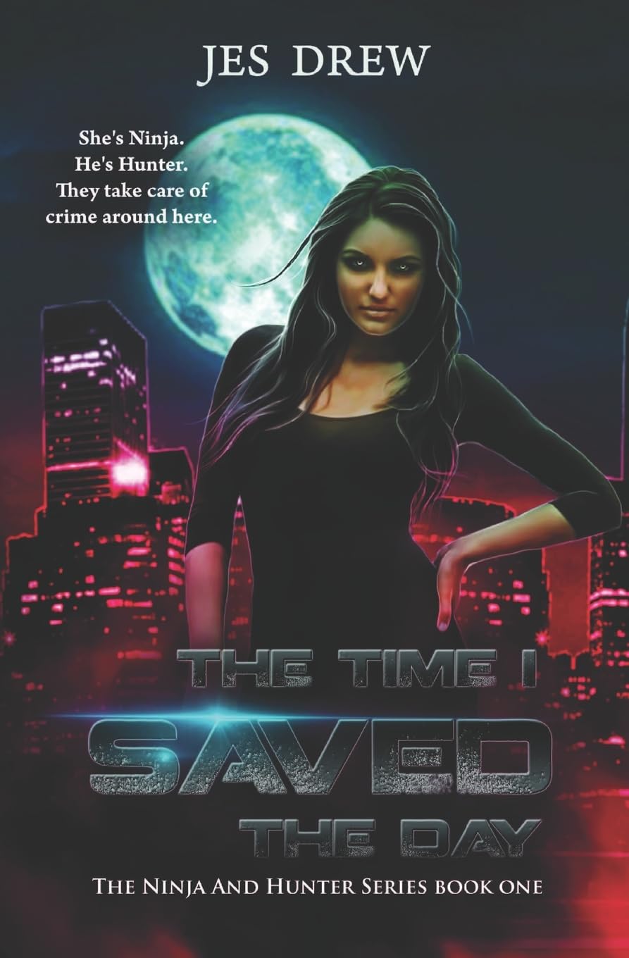 The Time I Saved the Day (The Ninja and Hunter Series, Band 1) Superheroes
