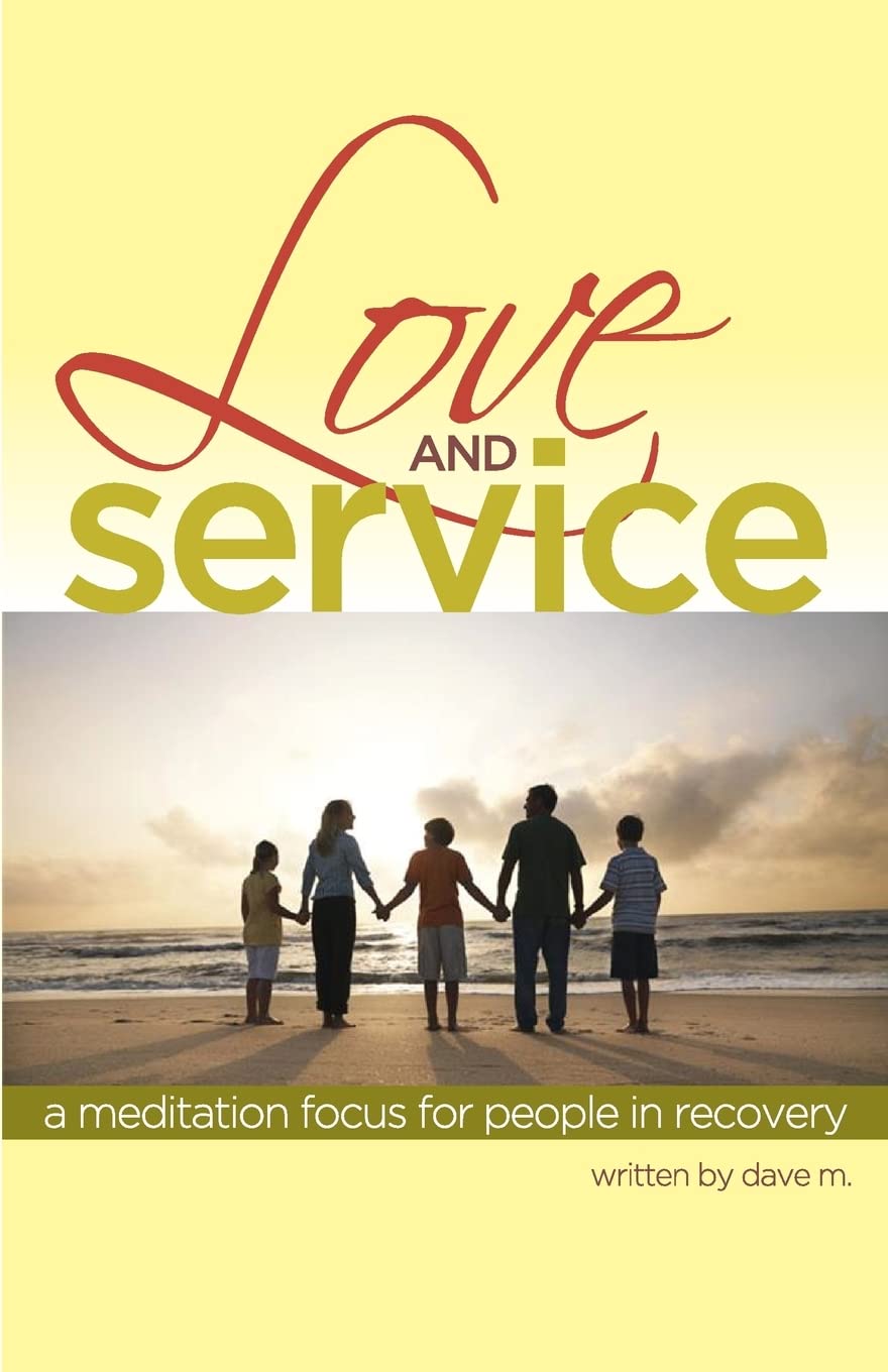 Love & Service: A Meditation Guide for People in Recovery Self-help