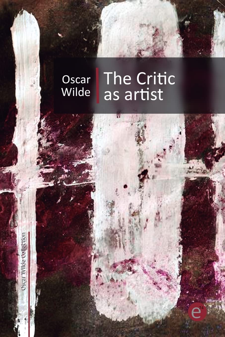 The Critic as Artist (Oscar Wilde Collection, Band 5) Drama