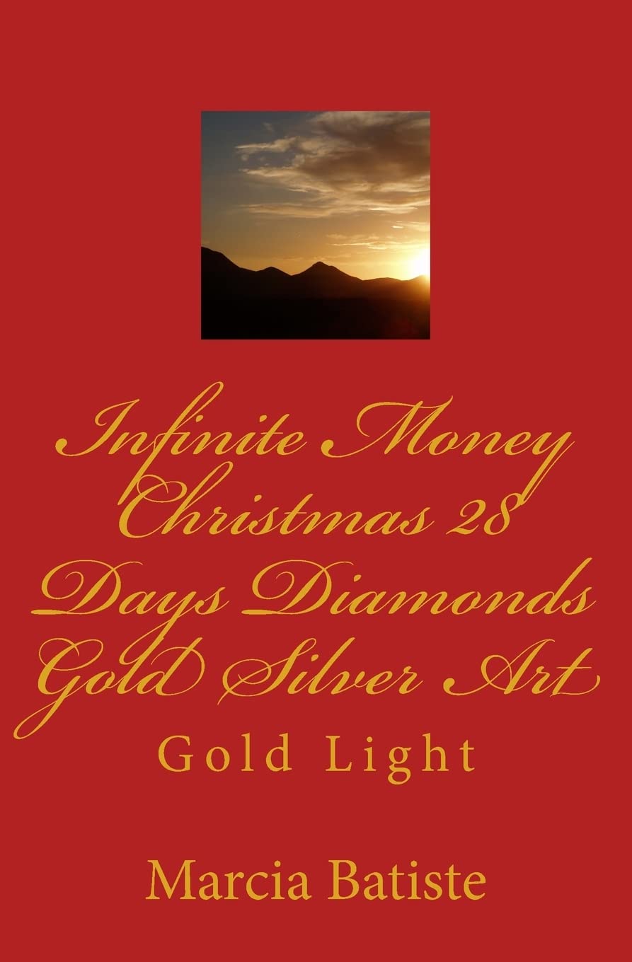 Infinite Money Christmas 28 Days Diamonds Gold Silver Art: Gold Light book