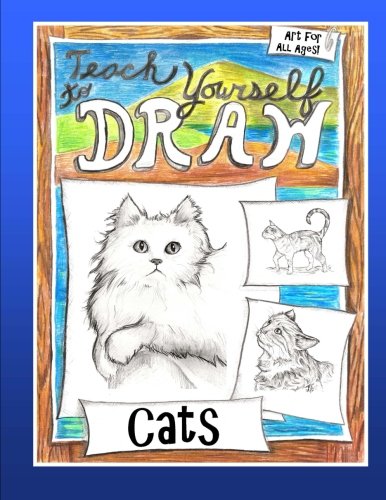 Teach Yourself to Draw Cats (Teach Yourself to Draw - Playful Pets, Band 2) Education & Training
