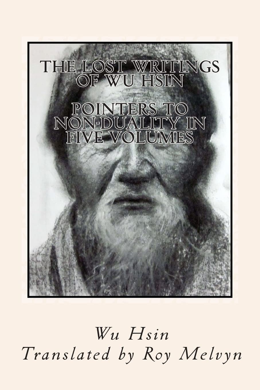 The Lost Writings of Wu Hsin: Pointers to Non-Duality in Five Volumes book