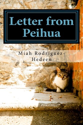 Letter from Peihua: A Novel Historical Fiction