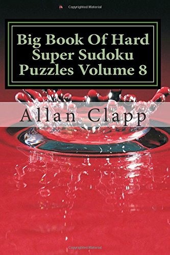 Big Book Of Hard Super Sudoku Puzzles Volume 8 (Hard Super Sudoku Puzzles (Big Book), Band 8) Leisure & Fun