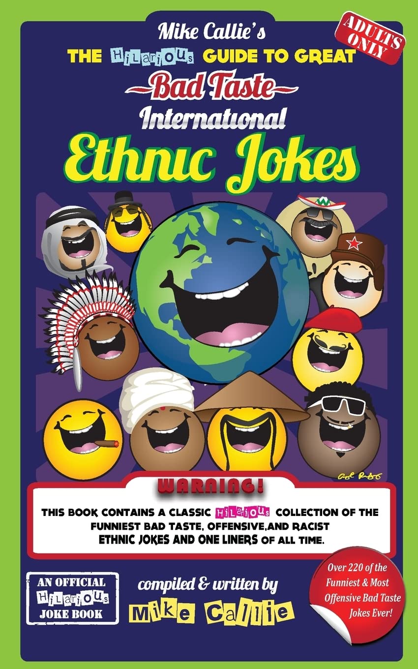 The Hilarious Guide To Great Bad Taste International Ethnic Jokes (The Hilarious Bad Taste Joke Books, Band 7) Books