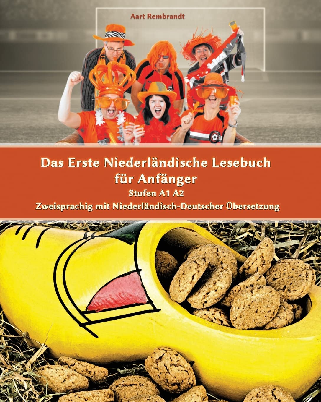 Das Erste Niederländische Lesebuch für Anfänger: Stufen A1 A2 Zweisprachig mit Niederländisch-deutscher Übersetzung (Gestufte Niederländische Lesebücher, Band 1) Foreign Languages ​​& Dictionaries