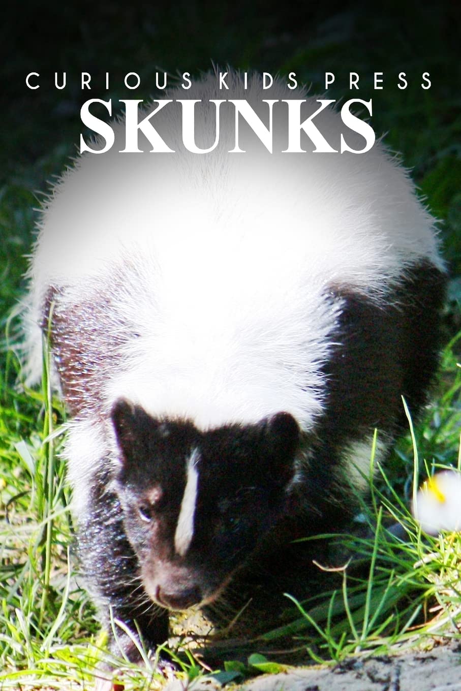 Skunks - Curious Kids Press: Kids book about animals and wildlife, Children's books 4-6 Education & Training