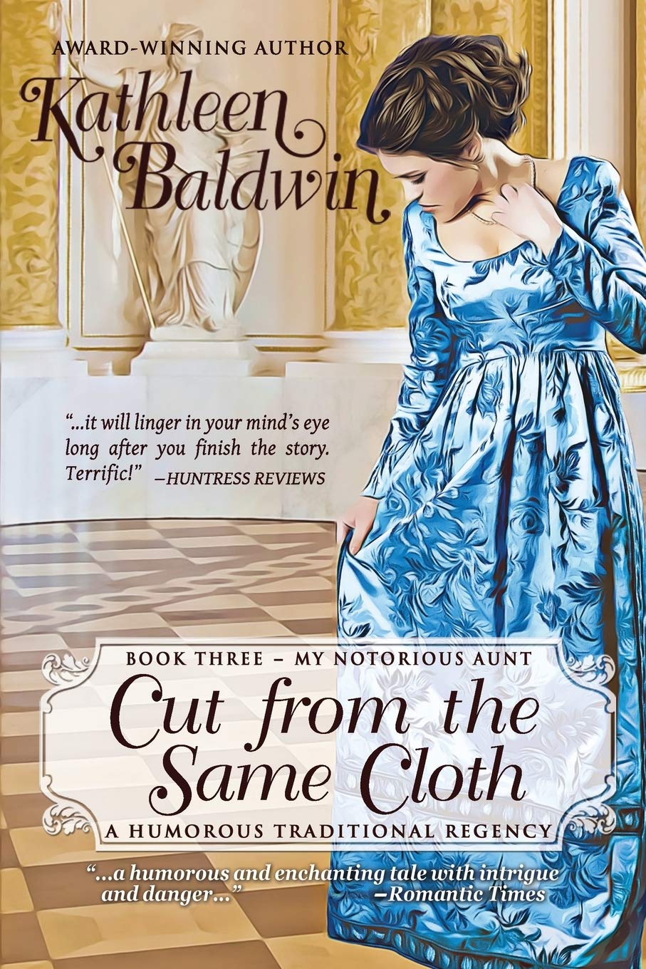 Cut from the Same Cloth: A Humorous Traditional Regency Romance (My Notorious Aunt series, Band 3) Historical Fiction