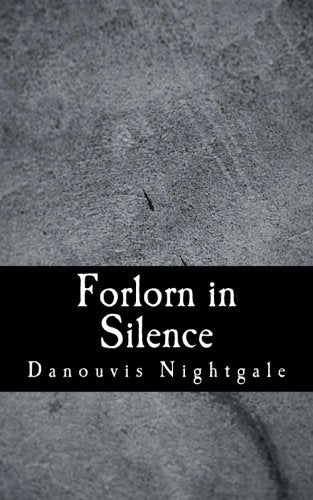 Forlorn in Silence: Poetry Poetry
