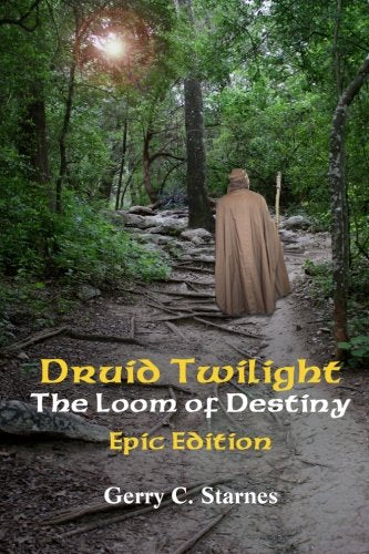 Druid Twilight: The Loom of Destiny: Epic Edition Historical Fiction