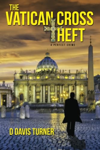 The Vatican Cross Theft: A Perfect Crime Contemporary literature