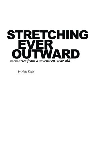 Stretching Ever Outward: Memories from a Seventeen-Year-Old Memories