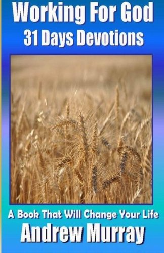 Product Image: Working For God - 31 Devotions - A book that will change your life (Andrew Murray Classics)