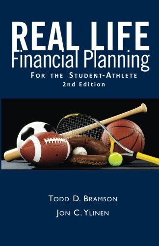Real Life Financial Planning for the Student-Athlete: A Student-Athlete's Guide to Financial Security Books