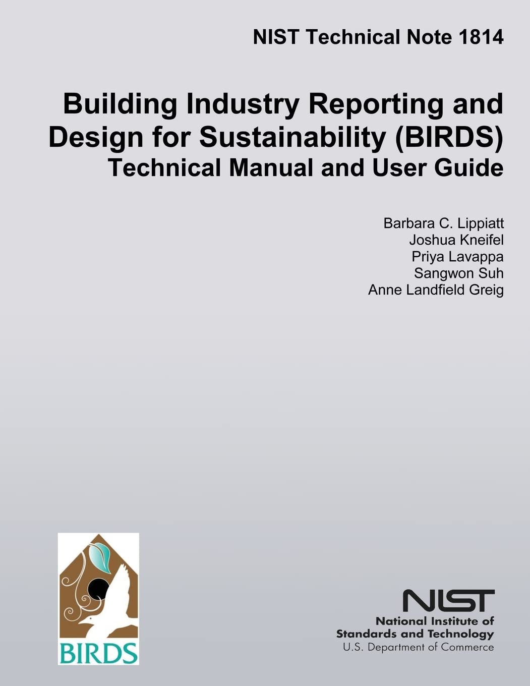 Building Industry Reporting and Design for Sustainability (BIRDS): Technical Manual and User Guide Business & Technology