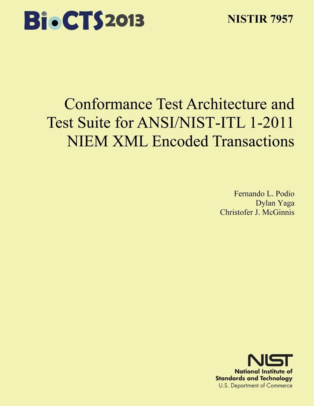 Conformance Test Architecture and Test Suite for ANSI/NIST-ITL 1-2011 NIEM XML Encoded Transaction Computer Science