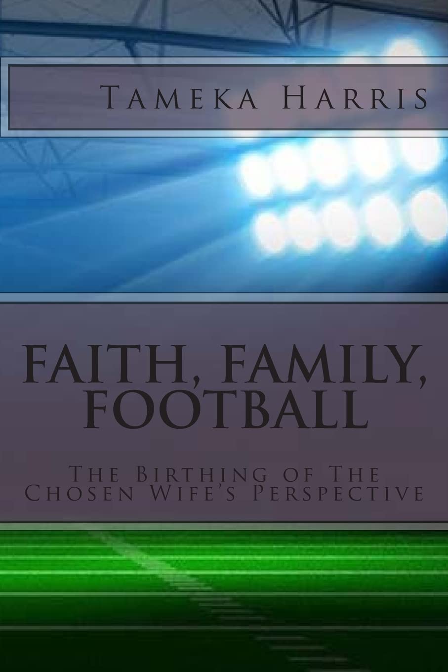 Faith, Family, Football: The Birthing of The Chosen Wife's Perspective Religion & Esotericism