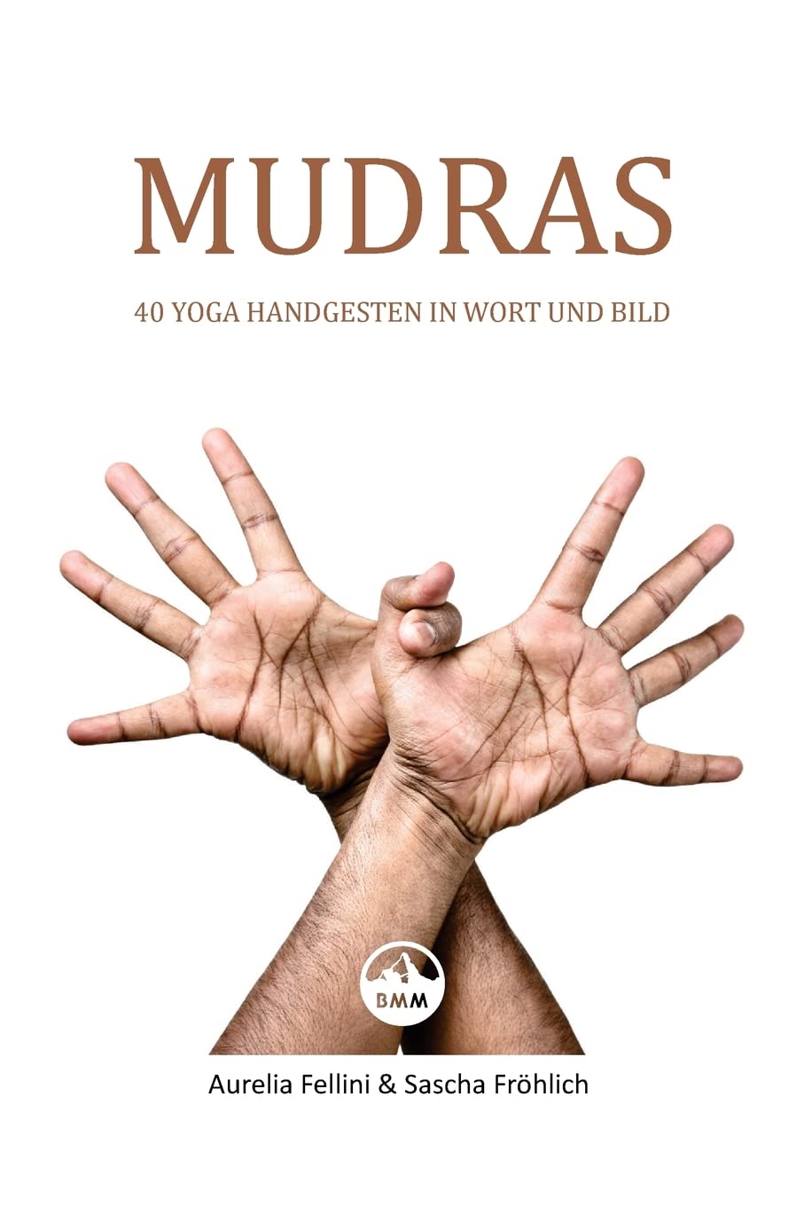 MUDRAS - 40 Yoga Handgesten in Wort und Bild Lifestyle