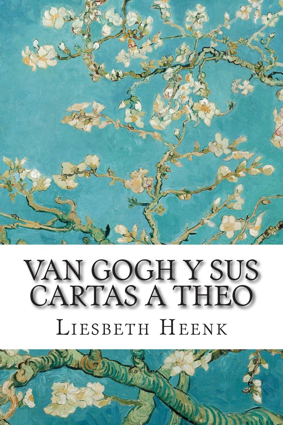 Van Gogh y sus Cartas a Theo: Más allá de la Leyenda (Misterios de Van Gogh, Band 2) Art & Literature