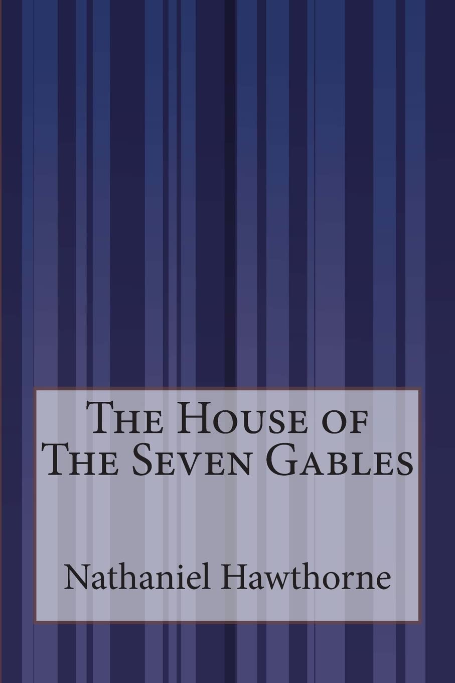 The House of The Seven Gables Classics
