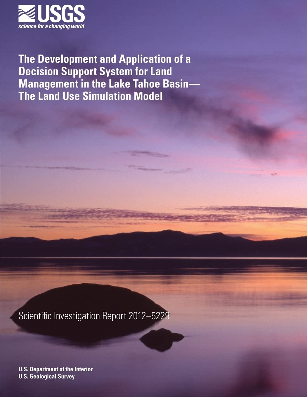 The Development and Application of a Decision Support System for Land Management in the Lake Tahoe Basin? The Land Use Simulation Model Business & Technology