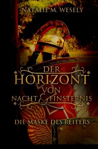 Der Horizont von Nacht & Finsternis: Die Maske des Reiters Dark Fantasy