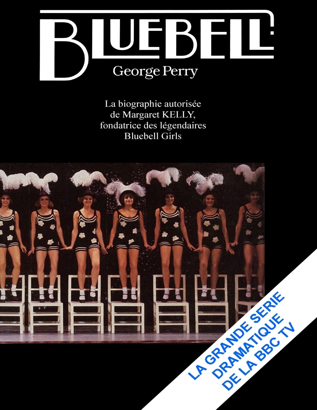 Bluebell: La biographie autorisee de Miss Bluebell. Fondatrice des legendaires Bluebell Girlsb book