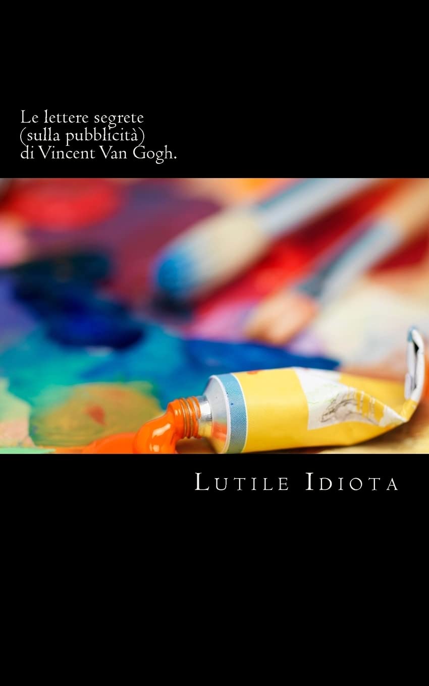 Le lettere segrete (sulla pubblicità) di Vincent Van Gogh. book