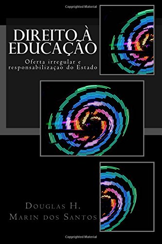Direito à Educação: Oferta irregular e responsabilização do Estado Law