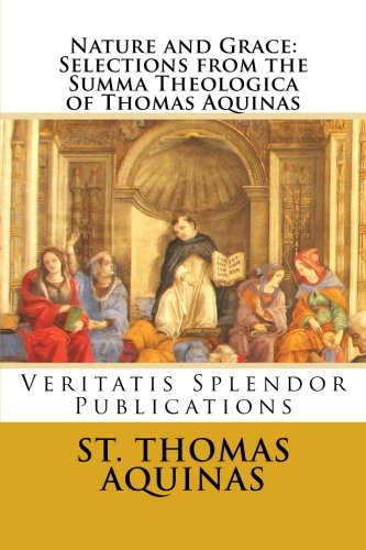 Nature and Grace: Selections from the Summa Theologica of Thomas Aquinas Religion & Esotericism