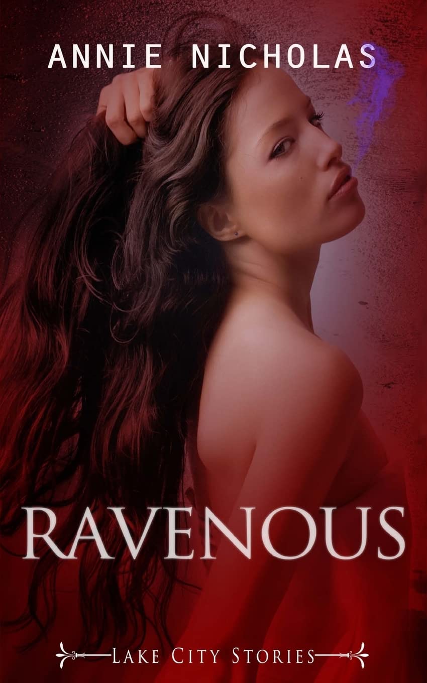 Ravenous: Lake City Stories Contemporary Romance